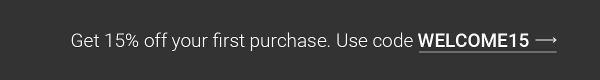 Get 15% off your first purchase. Use code WELCOME15.