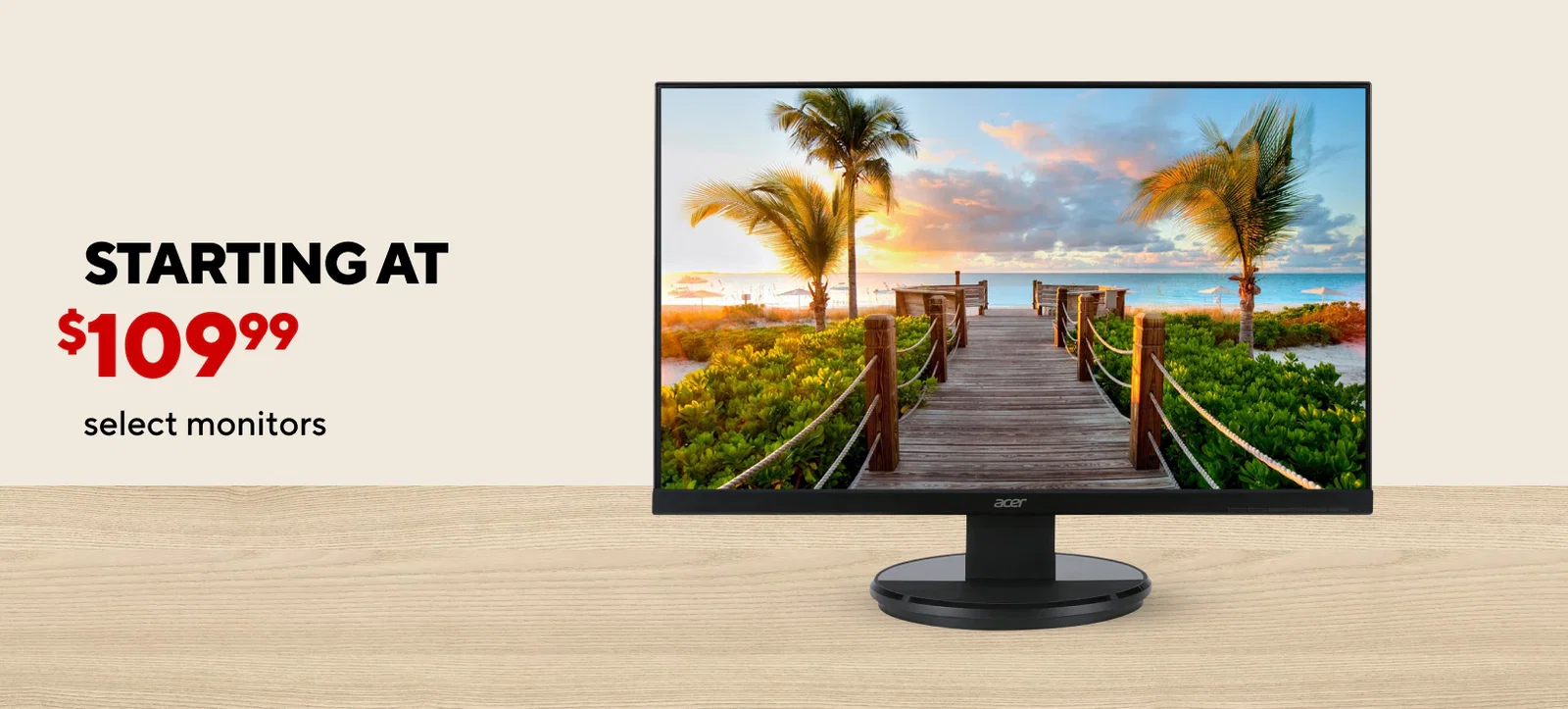 Monitors starting at 109.99