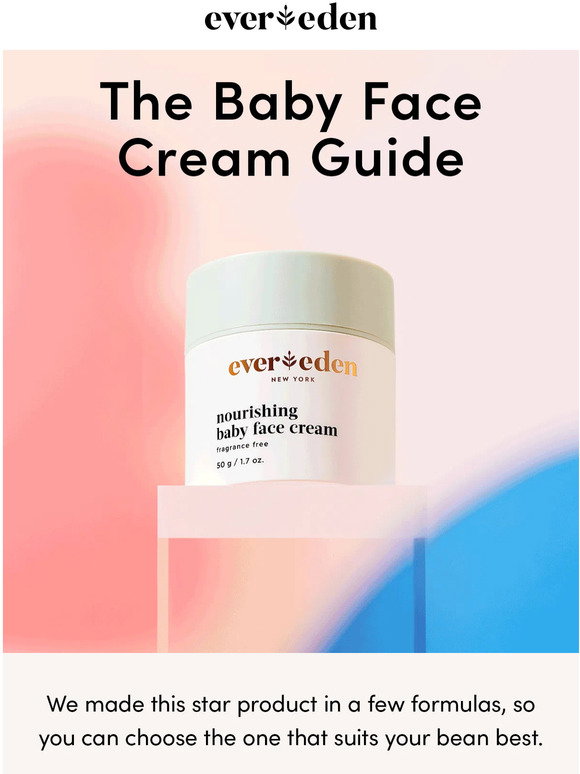 Evereden: Which Baby Face Cream is right for your baby? | Milled