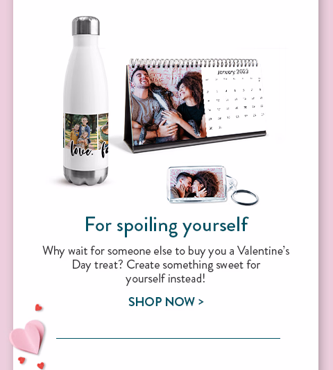 For spoiling yourself
