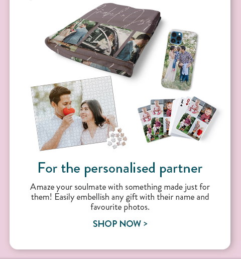 For the personalised partner