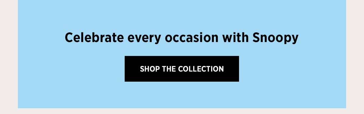 Celebrate every occasion with Snoopy | SHOP NOW