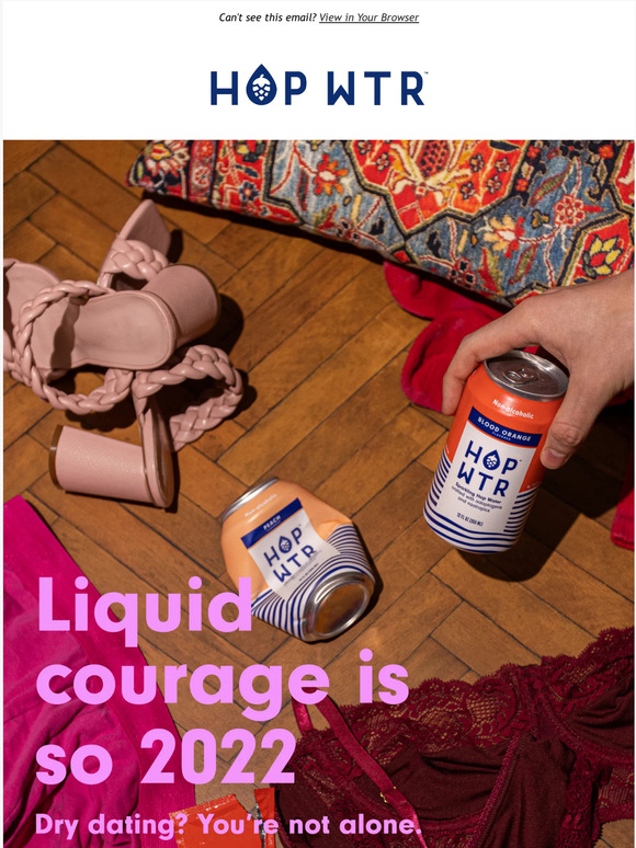Liquid courage is so 2022