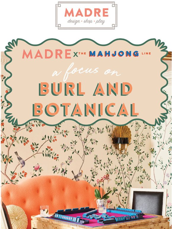 Burl and Botanical: MADRE x The Mahjong Line 🀄✨