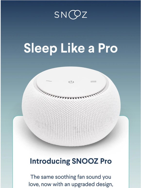 Introducing SNOOZ Pro