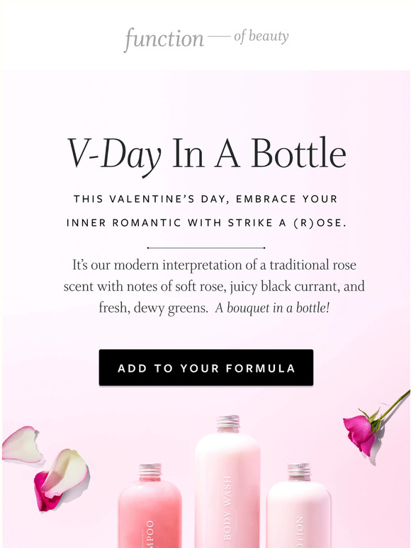 Function of Beauty Strike a (r)ose! Discover our ultimate romantic