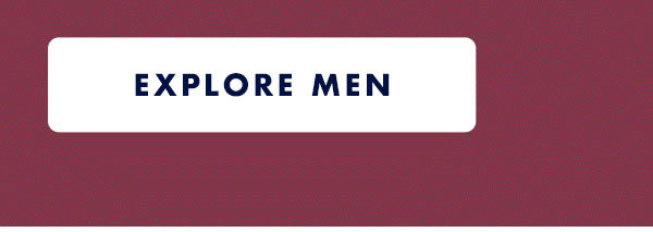 EXPLORE MEN