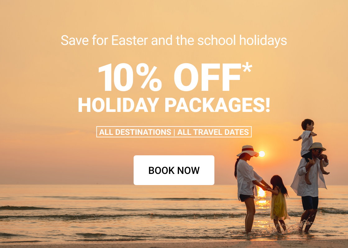 10% OFF* ALL holiday packages