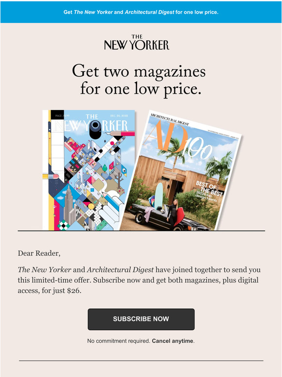 Architectural Digest Last chance! Subscribe now and get The New Yorker