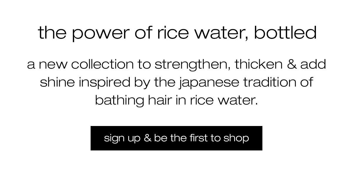 Shu Uemura Art of Hair coming soon! the power of rice water, bottled