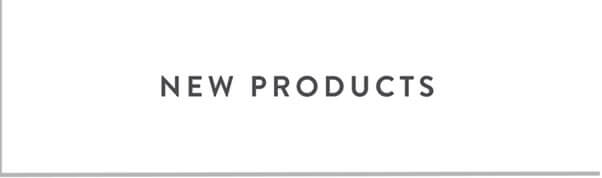 New Products >