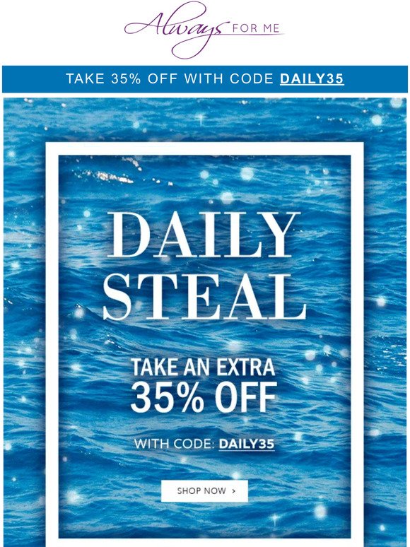 DAILY STEAL >> Save 35% Off Sitewide