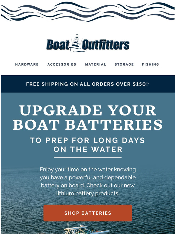 Boat Outfitters New boat batteries have landed Milled