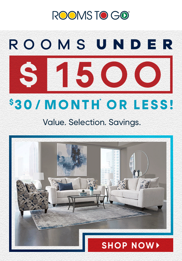 Rooms To Go Explore an incredible selection of rooms under 1500. Milled