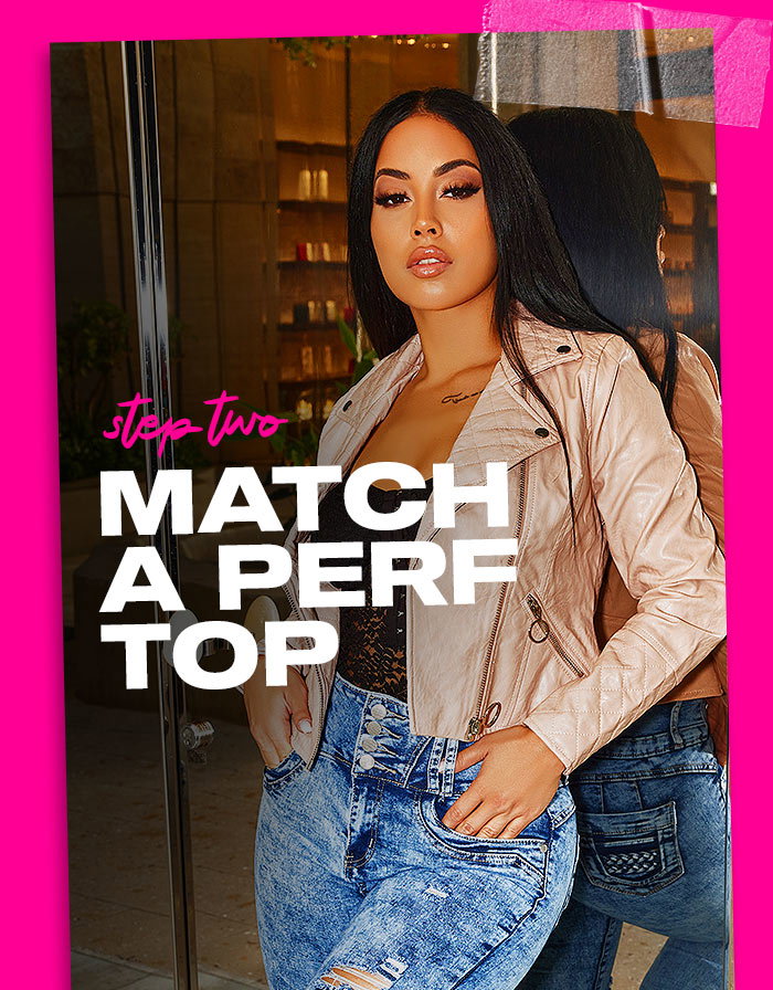 Step Two: Match a Perfect Top
