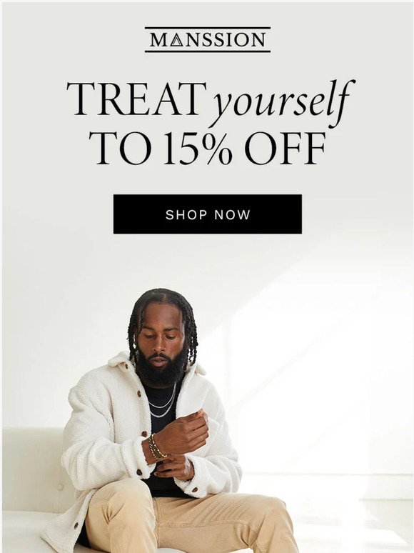 Treat Yourself to 15% Off