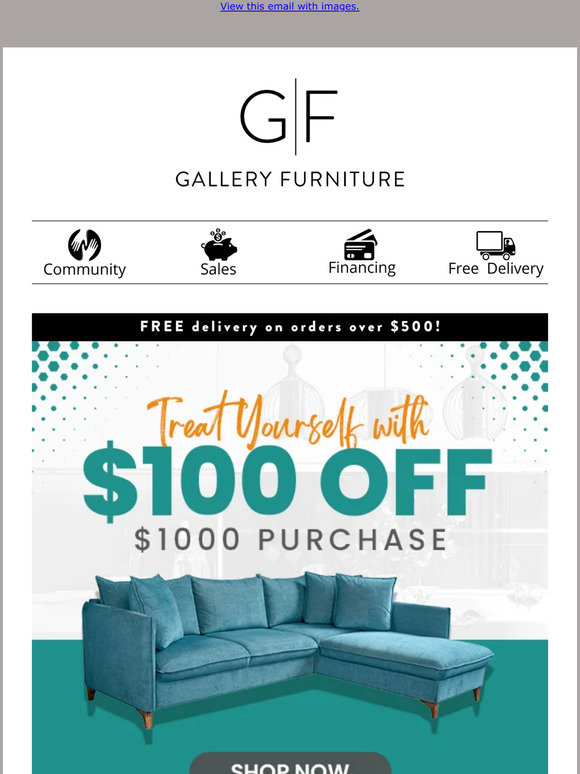 Gallery Furniture Treat Yourself With 100 OFF today! 🤩 Milled