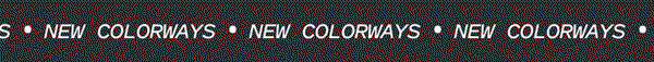 New colorways