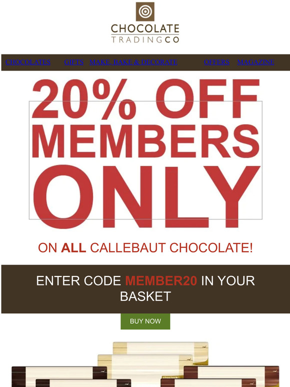 ALL CALLEBAUT 20% OFF UNTIL WEDNESDAY 12PM