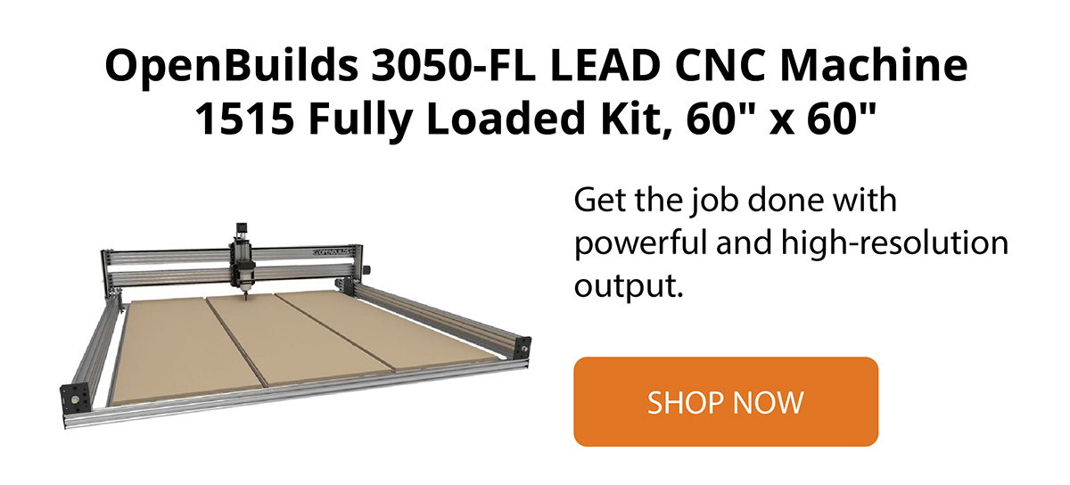 OpenBuilds 3050-FL LEAD CNC Machine 1515 Fully Loaded Kit, 60" x 60"