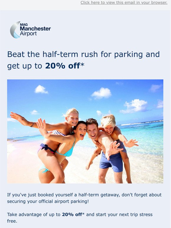 Up to 20% off* parking for any last minute half-term plans