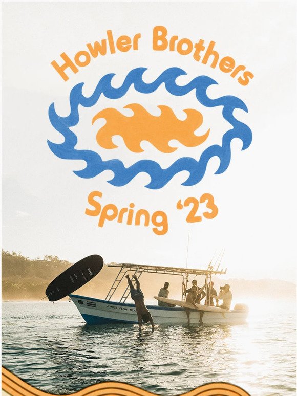 Howler Brothers Ready or Not, our Spring 2023 Collection is Here! Milled
