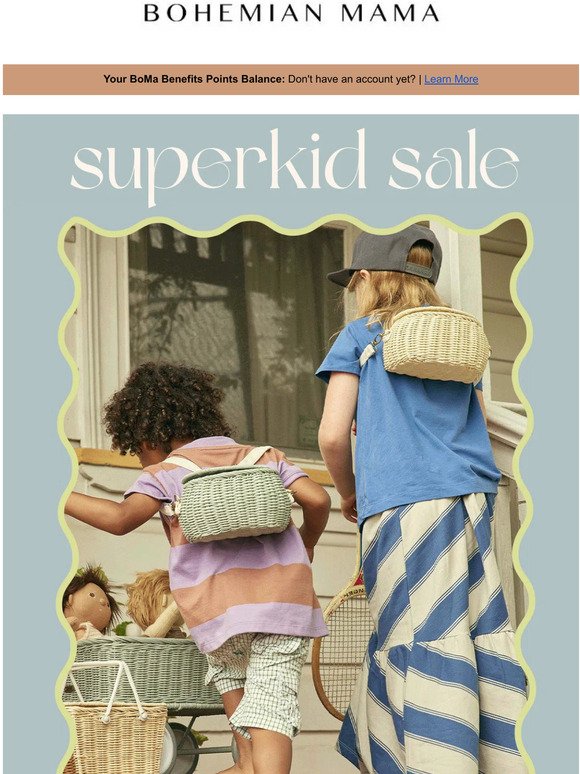 The SUPERKID SALE Happening Now!