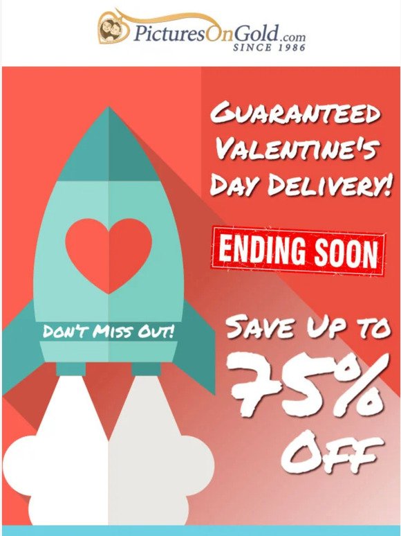 🔜 Hey, Guaranteed Valentine's Day Delivery Ends Soon!