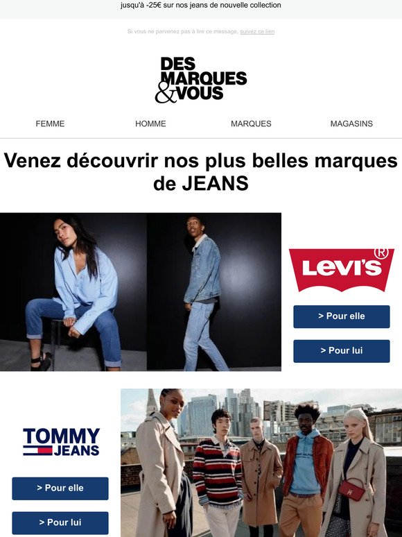 Nos meilleures MARQUES : Levi's®, LEE, Tommy Jeans...