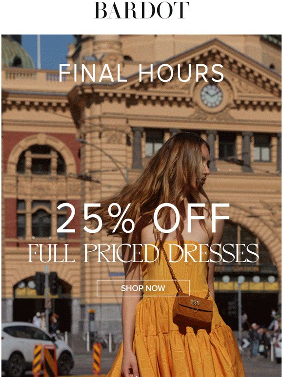 25% Off Full-priced Dresses | Final Hours