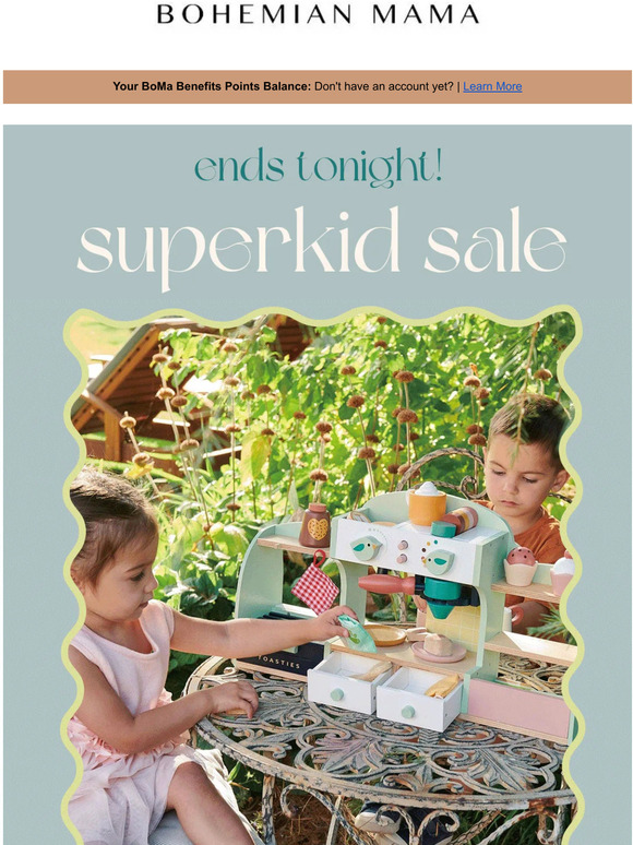 SUPERKID SALE Ends Tonight!