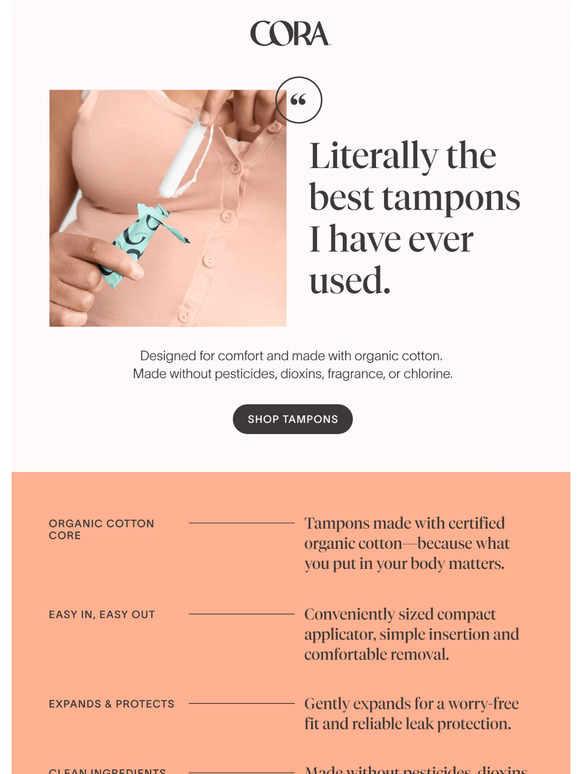 Cora "Literally the best tampons I have ever used." Milled