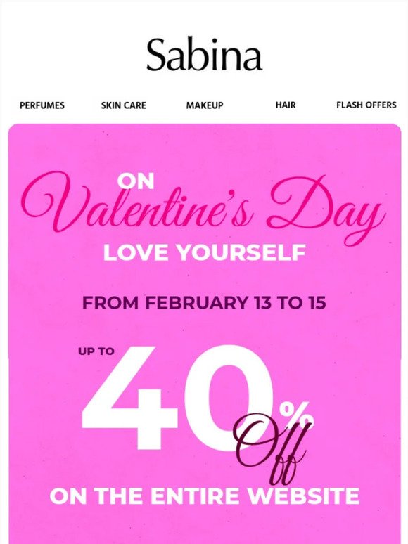 Up to -40% off this VALENTINE'S DAY 😍