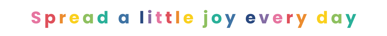 Spread a little joy every day