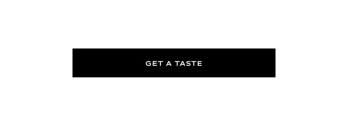 Get A Taste