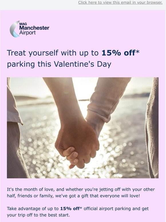 Up to 15% off* parking - our Valentine's gift to you!