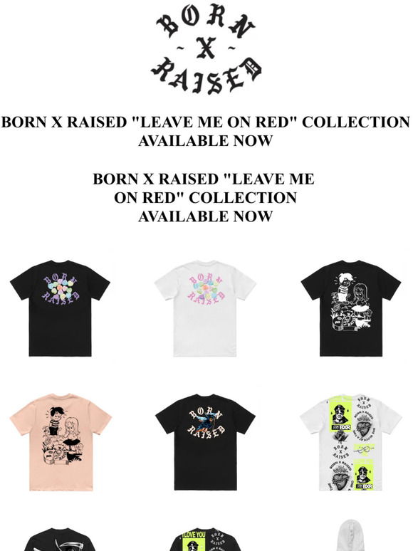 Born x Raised –