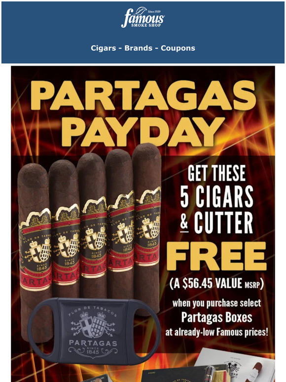 Famous Smoke Shop Hot diggity! A bonus Partagas 5PK for you. Milled