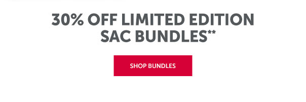 30% Off Limited Edition Sac Bundles