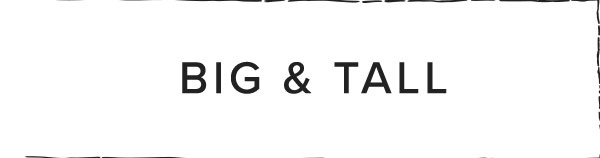 Big & Tall