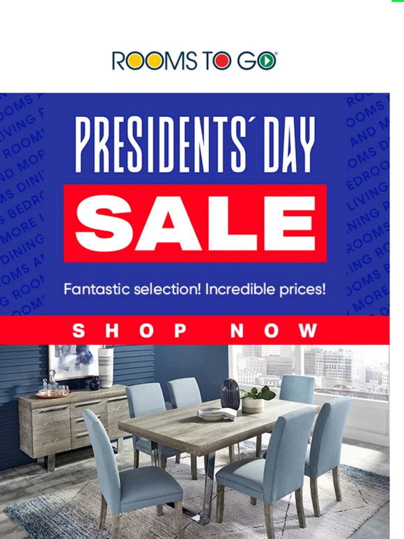 Rooms To Go Save now at the Presidents' Day Sale! Milled