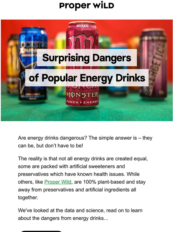 Proper Wild The Surprising Dangers of Popular Energy Drinks Milled