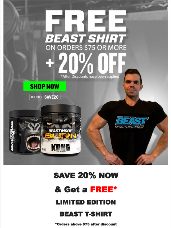🦍 How's 20% OFF & A FREE Beast Shirt?