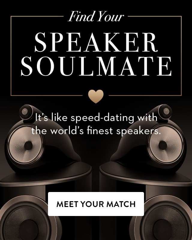 Find Your Speaker Soulmate