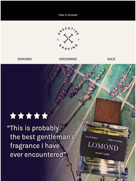 Executive Shaving Have you tried Lomond yet? Milled