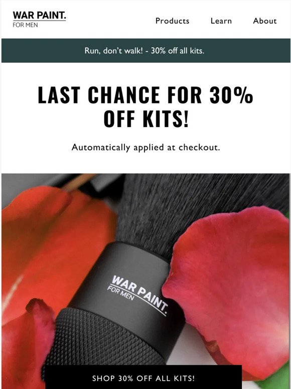 LAST CHANCE FOR 30% OFF KITS.