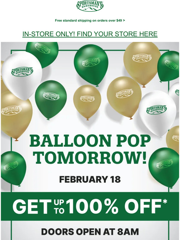 Sportsman's Warehouse Save up to 100 tomorrow at our Balloon Pop