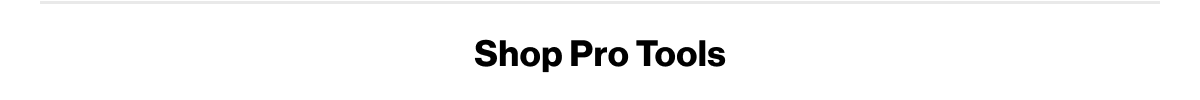 Shop Pro Tools