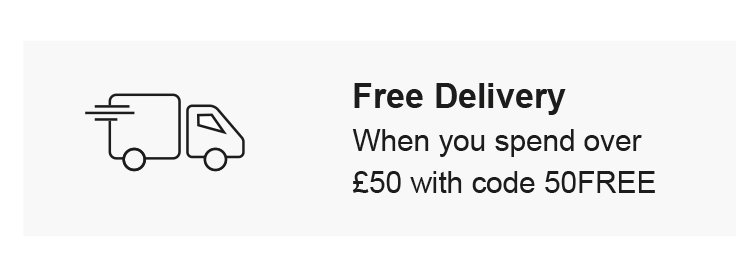 Free Delivery when you spend over £50 with code 50FREE