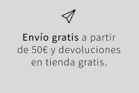 Envío GRATIS a partir de 50€ | Devoluciones en tienda gratis